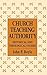 Church Teaching Authority: Historical and Theological Studies (Oxford Science Publications)