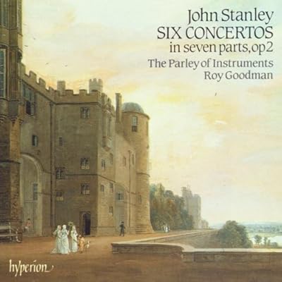 Stanley: Six Concertos in Seven Parts, Op 2 (English Orpheus, Vol 1) /The Parley of Instruments &middot; Goodman
