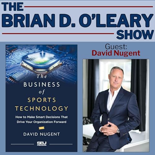 How AI and Other Technologies are Reshaping the Sports Industry with David Nugent