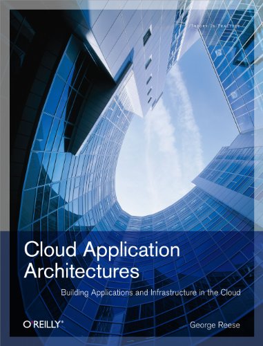 Télécharger Cloud Application Architectures: Building Applications and Infrastructure in the Cloud (Theory in Pr livre En ligne