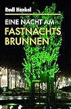 fastnacht mainz 2019 motto  Eine Nacht am Fastnachtsbrunnen