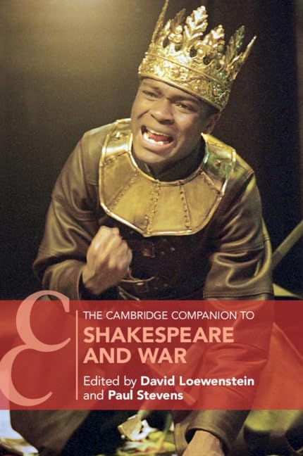 The Cambridge Companion to Shakespeare and War (Cambridge Companions to Literature)      New Edition