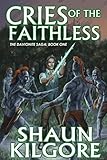 Cries Of The Faithless (The Davionite Saga: Book One)