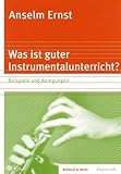 Was ist guter Instrumentalunterricht? (MN 720): Beispiele und Anregungen