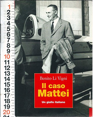 Italia - Benito Li Vigni - Il Caso Mattei Un Giallo Italiano Ed Riuniti 2003 N
