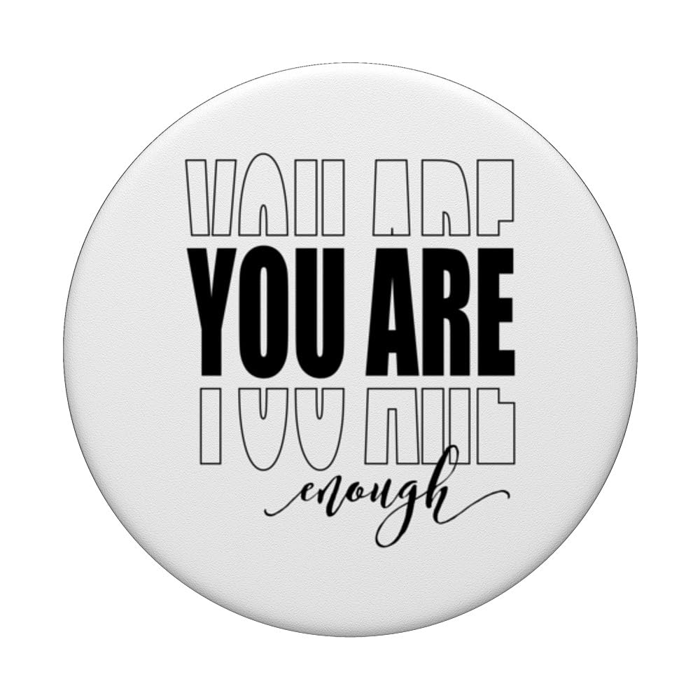 You are Enough Mental Health Awareness Illness Anxiety PopSockets Swappable PopGrip, Black - Image 3