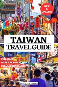 TAIWAN TRAVEL GUIDE (FULL COLOR): Discover Places to Explore, Recommended Accommodations, Updated Travel Information, Useful language phrases, ... HUB MULTI-LANGUAGE TRAVEL BOOKS (FULL COLOR))