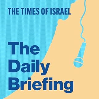 The Times of Israel Daily Briefing Titelbild