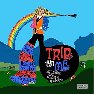 トリップ・オン・ミー ― ソフト・サイケ＆サンシャイン1966-69