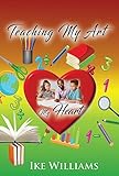 Teaching My Art My Heart