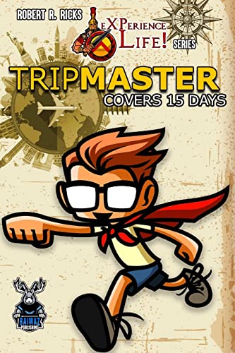  eXPerience Life! TRIPMASTER