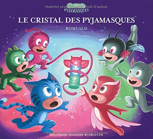 Pyjamasques - t25 - le cristal des pyjamasques