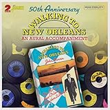 50th Anniversary: Walking To New Orleans - An Aural Accompaniment / Various