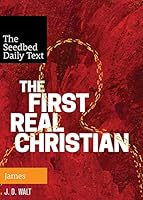 The First Real Christian: James 1628245506 Book Cover
