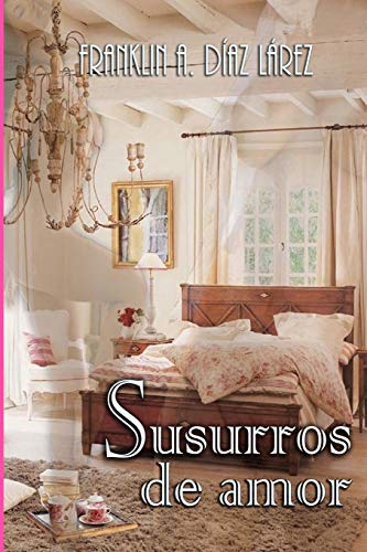 Susurros de amor (Spanish Edition)