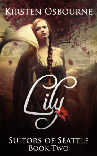 Lily (Suitors of Seattle Book 2) Lily (Suitors of Seattle Book 2)