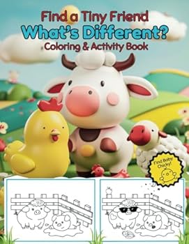 Paperback Find a Tiny Friend What's Different Coloring & Activity Book: Super Cute, Easy, Farm Animals Hidden Picture Activity Pages for Kids age 4 to 12 Book