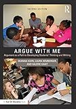 Argue with Me: Argument as a Path to Developing Students' Thinking and Writing
