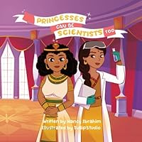 Princesses Can Be Scientists Too B0C87HHR78 Book Cover