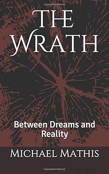 Paperback The Wrath: Between Dreams and Reality Book
