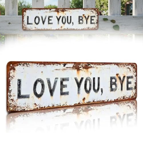 Love You Bye Sign Love You Bye Above Door Sign Hallway Entryway Door Signs Decor 12 * 6inches Vintage Metal Wall Sign Wall Art Farmhouse Style Hanging Plaque for Valentines Day Decoration