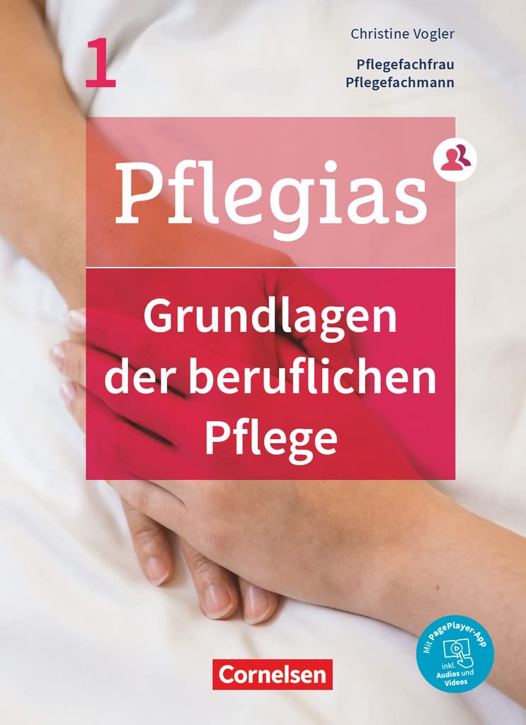 Pflegias - Generalistische Pflegeausbildung - Band 1: Grundlagen der beruflichen Pflege - Pflegefachfrauen/-männer - Fachbuch - Mit PagePlayer-App