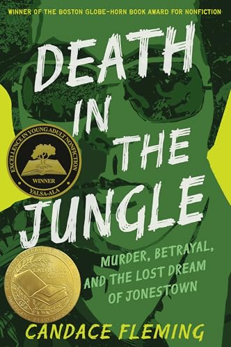 Death in the Jungle: Murder, Betrayal, and the Lost Dream of Jonestown