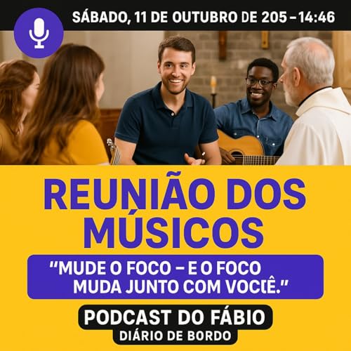✨ &ldquo;Quando o Foco Muda, Tudo Muda&rdquo; &ndash; Bastidores e Reflex&otilde;es de um S&aacute;bado Aben&ccedil;oado 🎶🙏 - 11.10.25