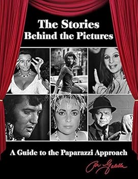 Perfect Paperback The Stories Behind the Pictures: A Guide to the Paparazzi Approach Book