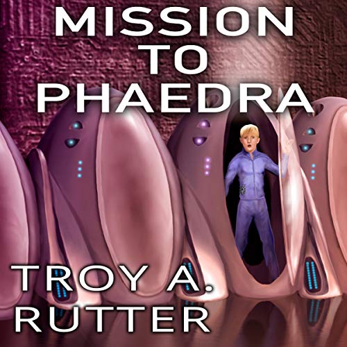 Mission to Phaedra by Troy A Rutter episode artwork