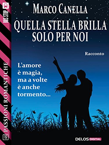 Quella stella brilla solo per noi (Passioni Romantiche) Quella stella brilla solo per noi (Passioni Romantiche)