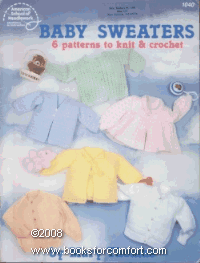 Baby Sweaters: 6 Patterns to Knit & Crochet (American School of Needlework #1040)