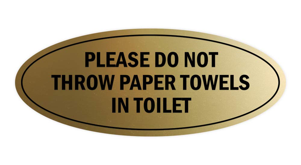 Signs ByLITA Oval Please do not Throw Paper Towels in Toilet Sign (Brushed Gold) - Medium