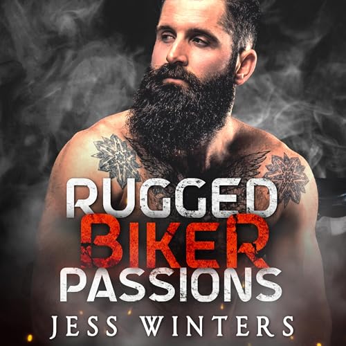 Rugged Biker Passions (Authored by Jess Winters) episode artwork
