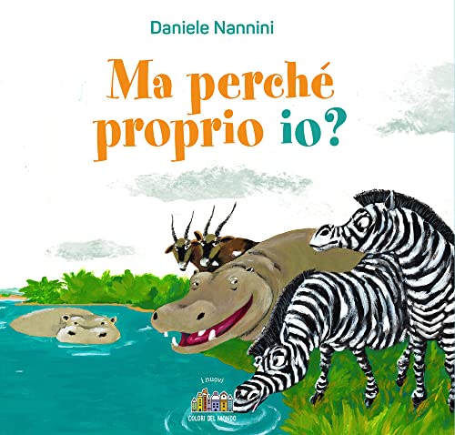  Ma perché proprio io? Ediz. a colori