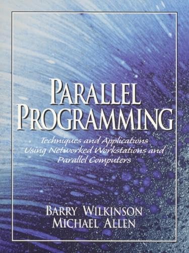 Parallel Programming: Techniques and Applications Using Networked ...