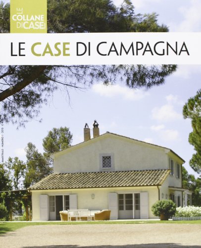 Le case di campagna. Ediz. illustrata Le case di campagna. Ediz. illustrata