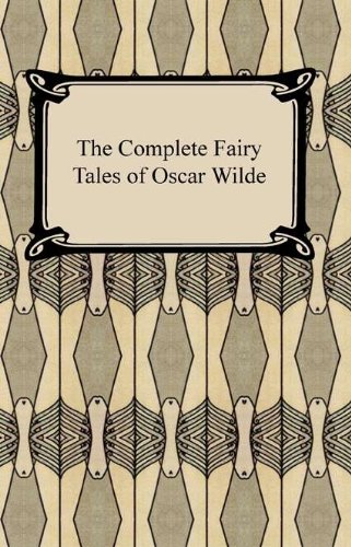 The Complete Fairy Tales of Oscar Wilde