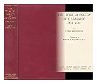 The world policy of Germany, 1890-1912, B00085LYR0 Book Cover