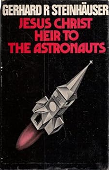 Hardcover Jesus Christ, heir to the astronauts Book