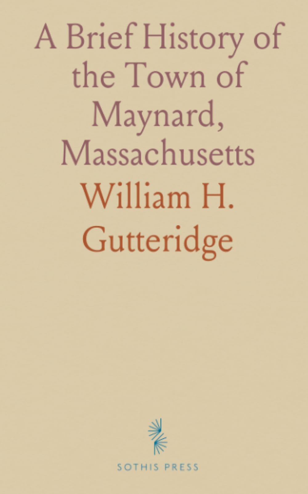 A Brief History of the Town of Maynard, Massachusetts