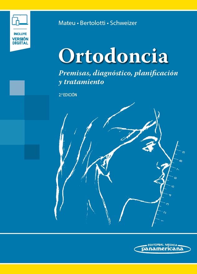 Ortodoncia: Premisas, diagnóstico, planificación y tratamiento