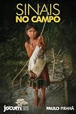 SINAIS NO CAMPO : SEMINÔMADES NO AMAZONAS (Portuguese Edition)