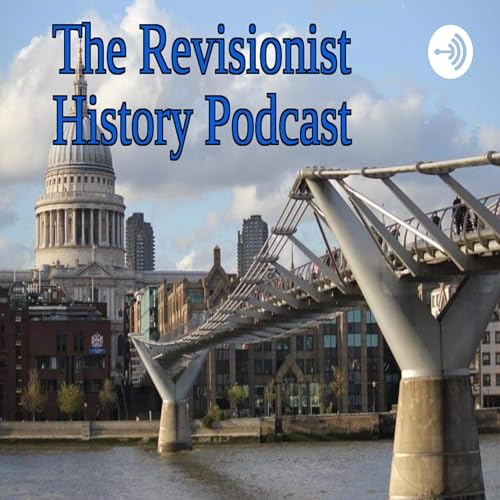 The Revisionist History Podcast Podcast By Paul cover art