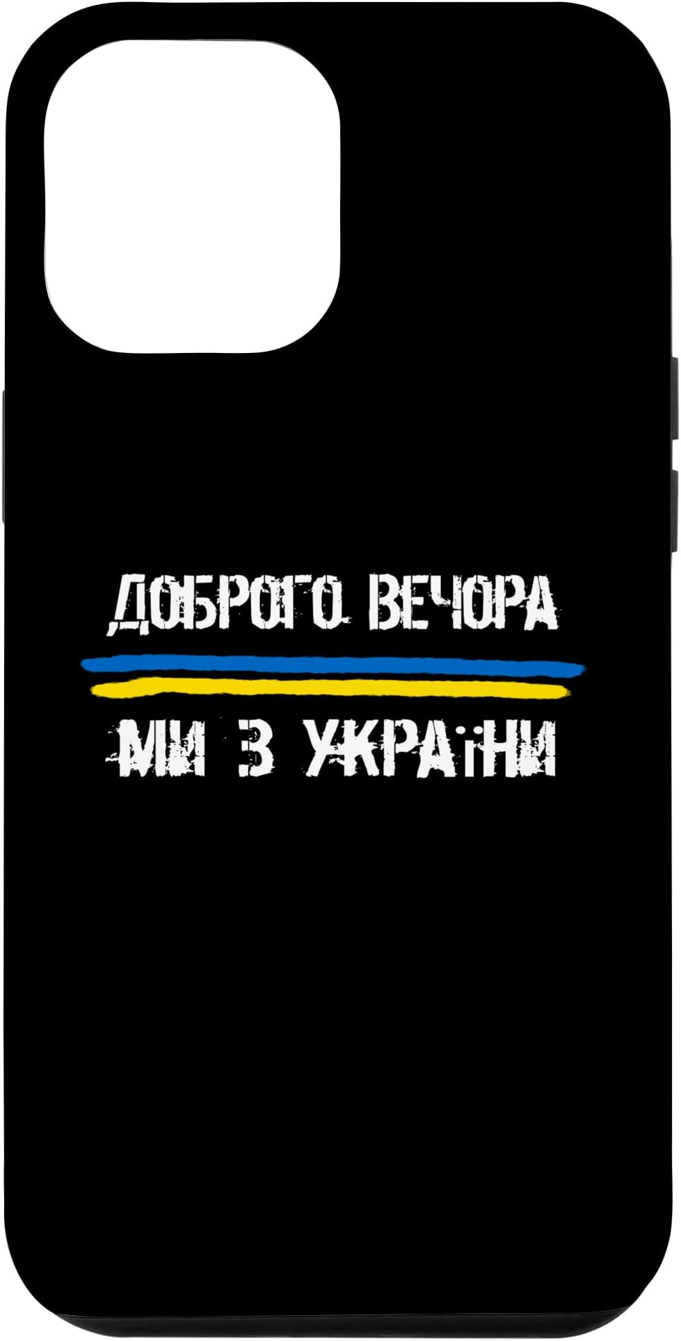 iPhone 12 Pro Max Good Evening, We Are From Ukraine, Case