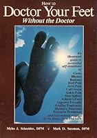 How to doctor your feet without the doctor 0874917514 Book Cover