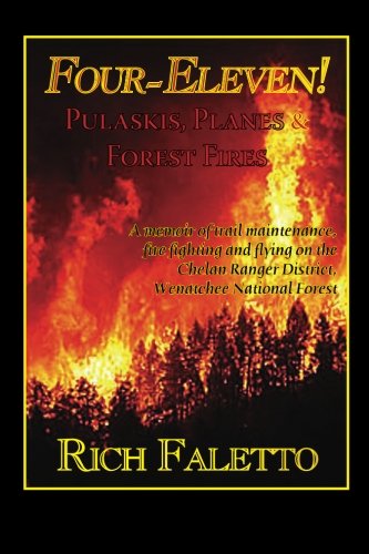 Four-Eleven!: Pulaskis, Planes and Forest Fires