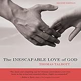 The Inescapable Love of God: Second Edition -  Wipf and Stock Publishers