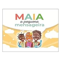 Maia, A Pequena Mensageira 6589636206 Book Cover