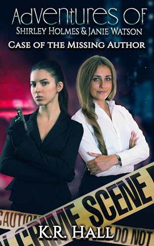 Case of the Missing Author: Adventures of Shirley Holmes and Janie Watson